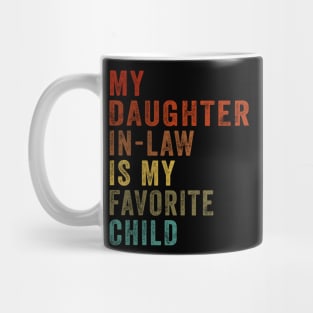 My Daughter In Law Is My Favorite Child Mug